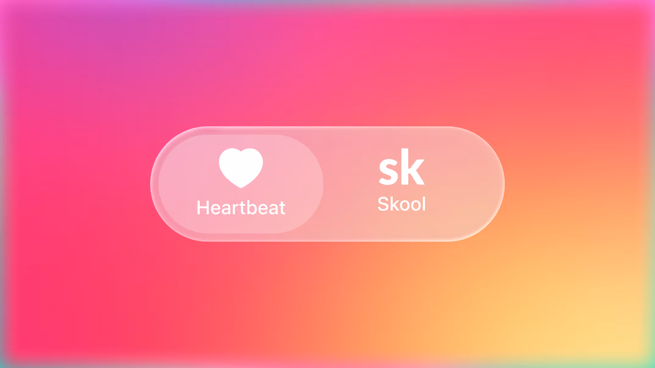 Heartbeat vs. Skool